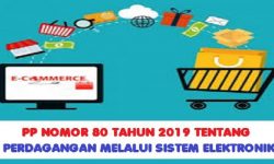 PP Nomor 80 Tahun 2019 Atur Perdagangan Melalui Sistem Elektronik