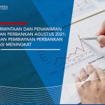 Hasil Survei Agustus 2021, BI : Penyaluran Pembiayaan Perbankan Terindikasi Meningkat