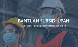 Pemerintah Akan Perluas Penerima Bantuan Subsidi Upah Hingga 1,7 Juta Pekerja