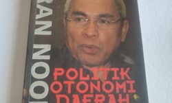 Resensi Buku: Isran Noor Tentang Politik Otonomi Daerah