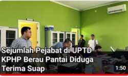 Sejumlah Pejabat di UPTD KPHP Berau Pantai Diduga Terima Suap
